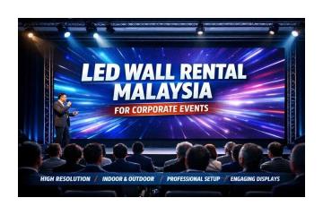 Best LED Wall Rental in Malaysia for Corporate Events