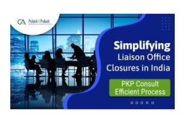 Closing Liaison Offices in India: Efficient Process by PKP Consult