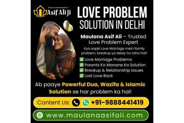 Best Love Problem Solution in Delhi | Maulana Asif Ali Spiritual Help