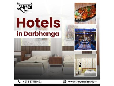Best Hotels in Darbhanga, Bihar for Comfortable Stays