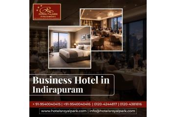 Business Hotel in Indirapuram for Corporate Travel and Stay