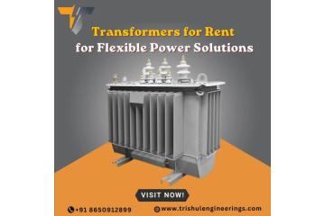 Transformers for Rent for Flexible Power Solutions