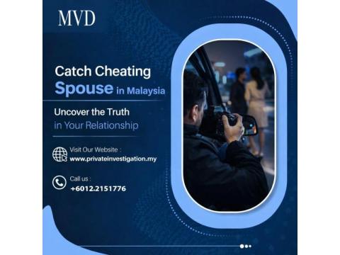 Catch Cheating Spouse in Malaysia