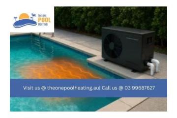 Affordable Pool Heating Systems Melbourne