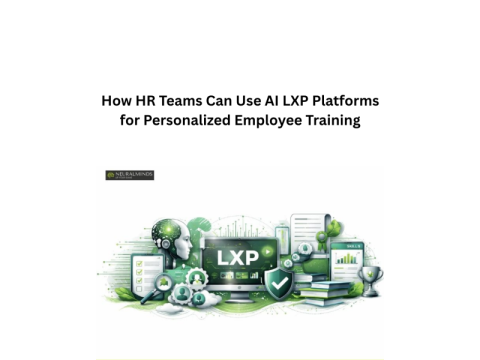 How HR Teams Can Use AI LXP Platforms for Personalized Employee Training