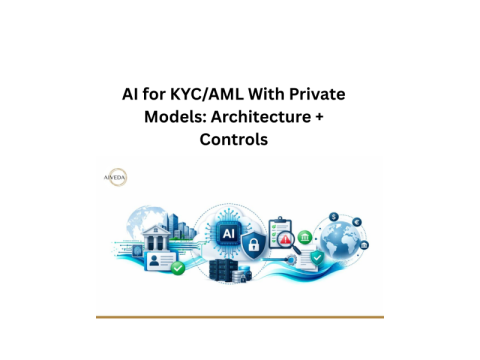 AI for KYC/AML With Private Models: Architecture + Controls