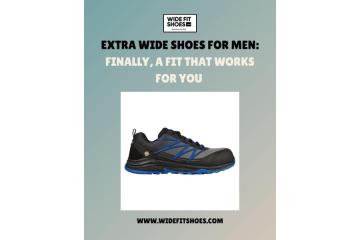 Extra Wide Shoes for Men – Finally, a Fit That Works for You 
