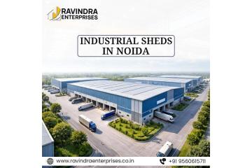 Industrial Sheds in Noida for Durable and Strong Structures