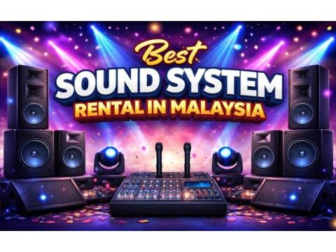 Best Sound System Rental in Malaysia All Events