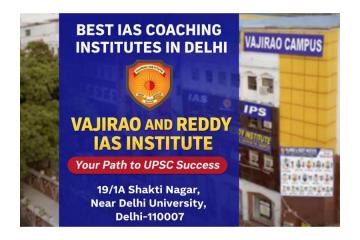 Best IAS coaching institutes in Delhi- Vajirao and Reddy Institute