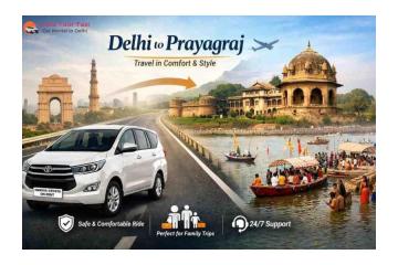 Reliable Delhi to Prayagraj Taxi Service | Innova Crysta on Rent in Delhi