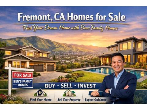 Fremont CA Homes for Sale | Find Your Dream Home with Bens Family Homes