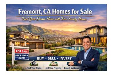 Fremont CA Homes for Sale | Find Your Dream Home with Bens Family Homes