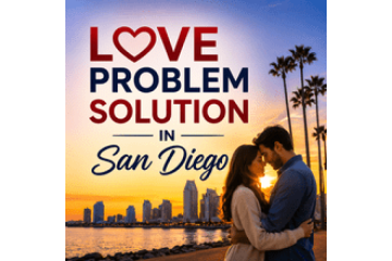 Love Problem Solution in San Diego – Master Rajdutt