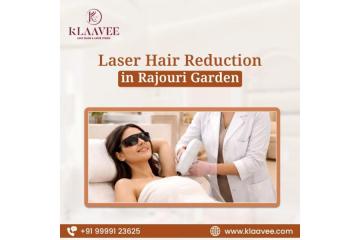 Best Laser Hair Reduction in Rajouri Garden
