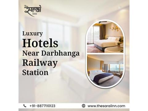 Luxury Hotels Near Darbhanga Railway Station for Premium Stay