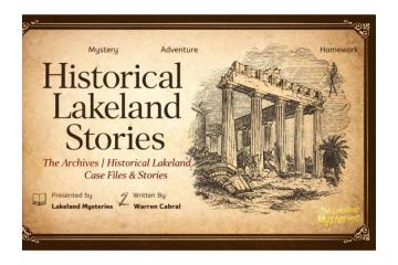 Powerful Historical Lakeland Stories That Reveal Untold Truths!