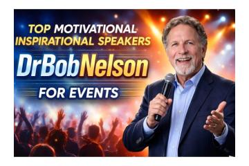Top Motivational Inspirational Speakers | DrBobNelson for Events
