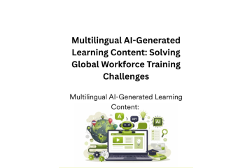 Multilingual AI-Generated Learning Content: Solving Global Workforce Training Challenges