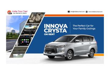 Innova Crysta on Rent in Delhi for Comfortable Travel 
