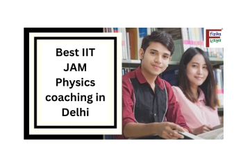 Best iit jam physics coaching in delhi for top performance