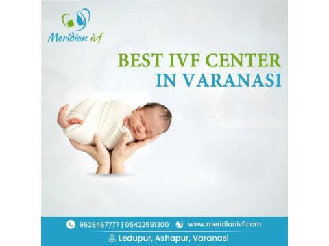 IVF Center in Varanasi for Advanced Fertility Treatment