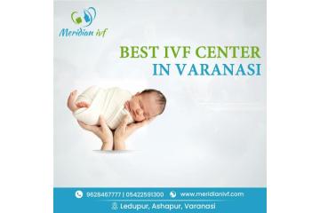 IVF Center in Varanasi for Advanced Fertility Treatment