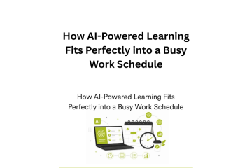 How AI-Powered Learning Fits Perfectly into a Busy Work Schedule