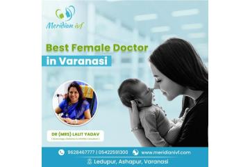 Best Female Doctor in Varanasi for Expert Women Care