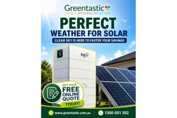 PERFECT WEATHER FOR SOLAR – SAVE MORE WITH GREENTASTIC! 