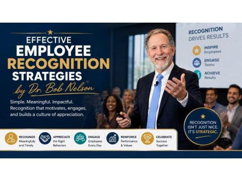 Effective Employee Recognition Strategies by Dr Bob Nelson